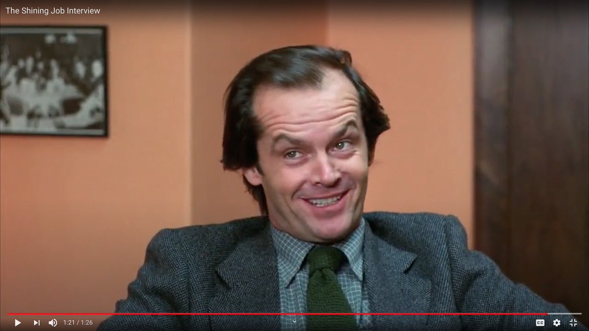 Also, the Jack Nicholson character was obviously a nutter from the beginning, unable to interact normally with his family.This is Nicholson assuring the job interviewer that he's sane and as harmless as your dear sweet grandma.