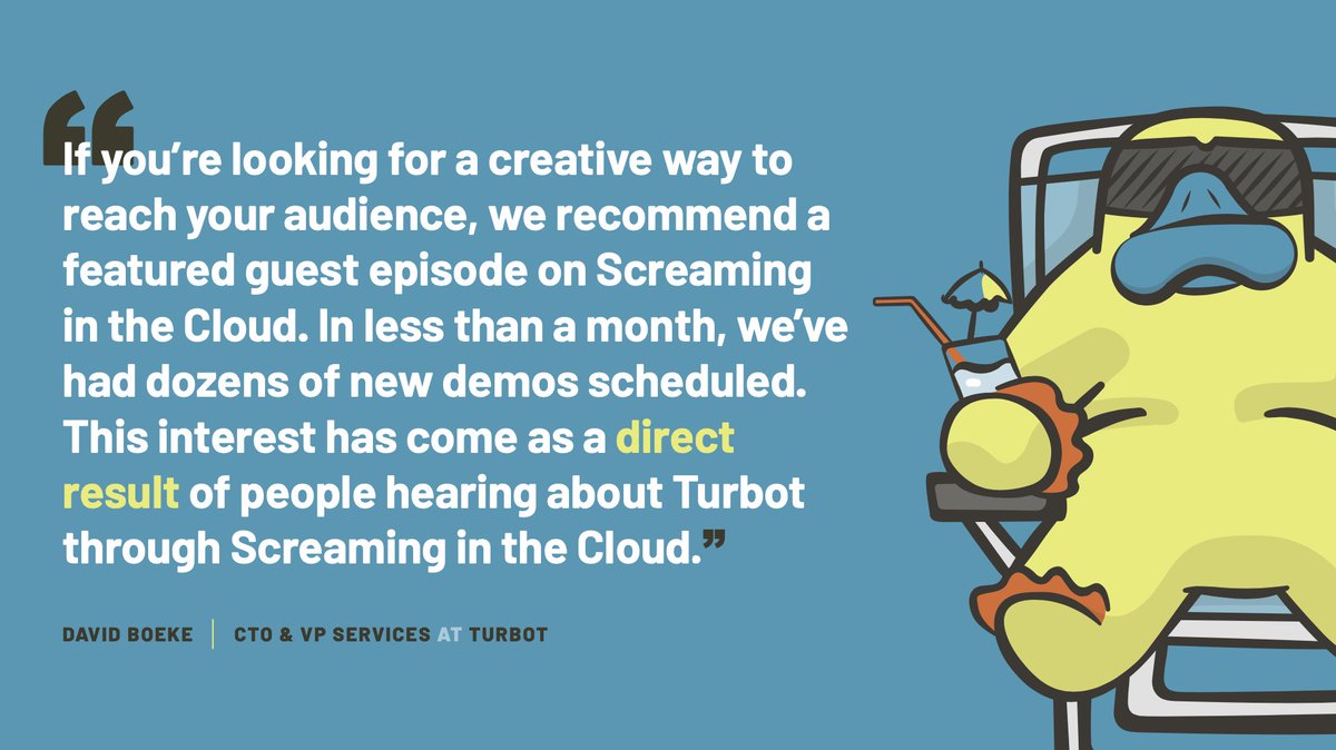 We break up the flow of words again for another sponsor testimonial, this one from  @turbothq. This used to be from @pete_cheslock; we had to swap it when he left  @chaossearch and started working here; it kinda lost some authenticity when the testimonial is from "my employee." 