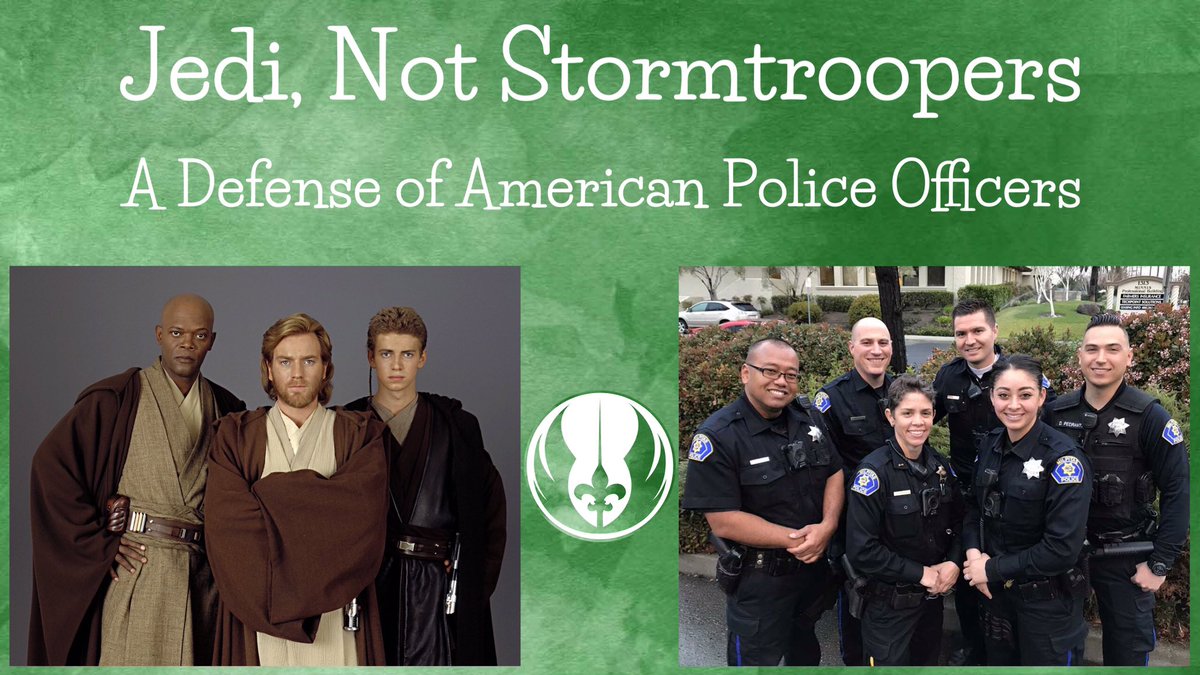 Jedi, Not Stormtroopers: A Star Wars Fan’s Defense of American Police.Over the past several months, many in the Star Wars Twitter community have taken up slogans such as ACAB (All Cops Are Bastards) in expressing hatred for the officers of our police departments.