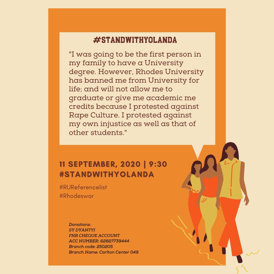 Rhodes Uni didn’t just take away a degree from Yolanda by expelling her for life for protesting rape culture. They took away her economic opportunities, her future life in academia, her mental health... all because she dare said, “stop the rapes!” Today we #StandWithYolanda