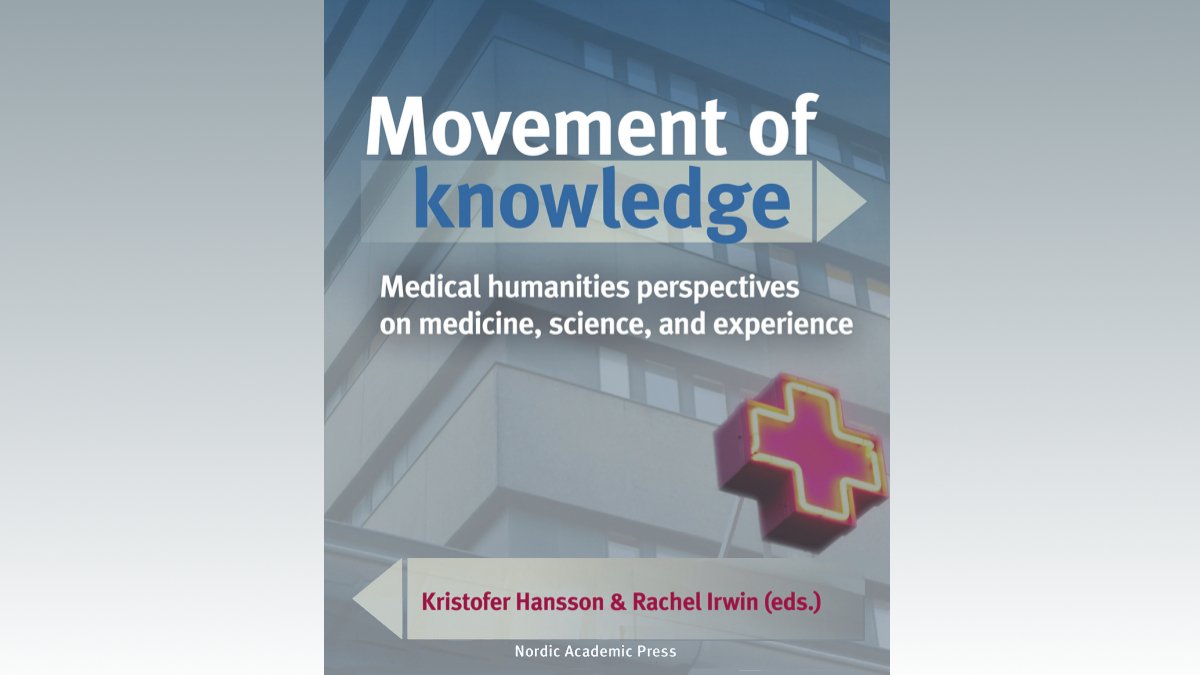 Ny bok📗Movement of Knowledge: Medical humanities perspectives on medicine, science, and experience by Kristofer Hansson & Rachel Irwin (eds.). Läs om medicinsk kunskap i ständig rörelse och förändring. doi.org/10.21525/krite… #OAbooks #PeerReview