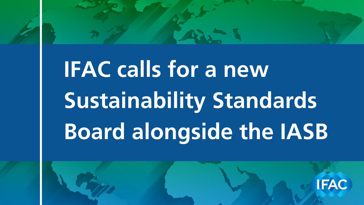 IFAC's tweet photo. The world is in dire need of a global, comprehensive corporate reporting system that goes beyond the financials. Today, we call for a new Sustainability Standards Board alongside the IASB. Here's what we propose for the way forward: https://t.co/sQLbApm7ZH https://t.co/yceNPVsvMh