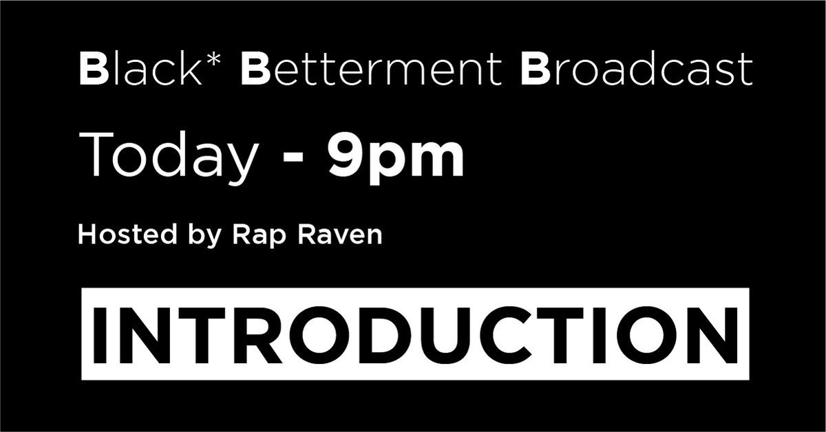 RapRaven's tweet image. Introduction - Black* Betterment Broadcast (Host - Rap Raven)

(LIVE) Today 9:00pm

youtu.be/kwFUUg889cQ