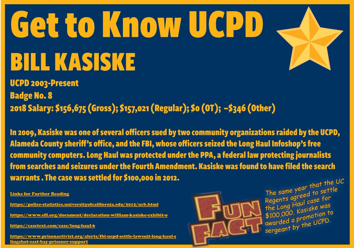UCPD Lt. Bill Kasiske, who filed an illegal search warrant to raid a left-wing publication protected by the PPA, leading to a $100,000 settlement in 2012, the same year he earned a promotion to sergeant.  #acaberkeley