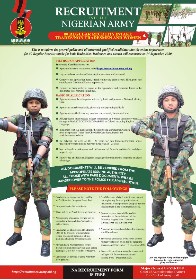 NIGERIAN ARMY RECRUITMENT The online registration for 80 Regular Recruits Intake Nigerian Army (NA) for both Trades/Non Tradesmen and Women will commence on 14 September 2020. Contact our social media platforms or call 193 for further details.