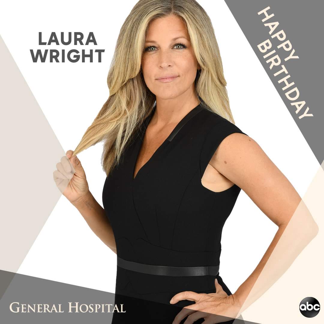  Happy birthday Laura Wright and many more    