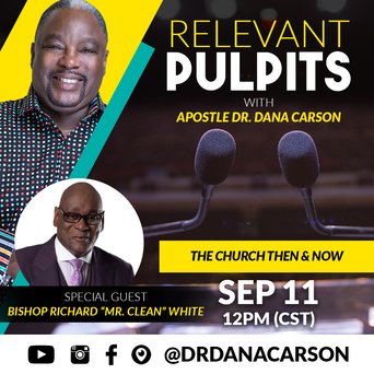 drdanacarson's tweet photo. It's #RelevantPulpits Friday! Join My Special Guest, Bishop Richard "Mr. Clean" White and I as we talk about "The Church: Then & Now"! This is going to be a deep conversation so don't miss it! https://t.co/rzjFukvJei