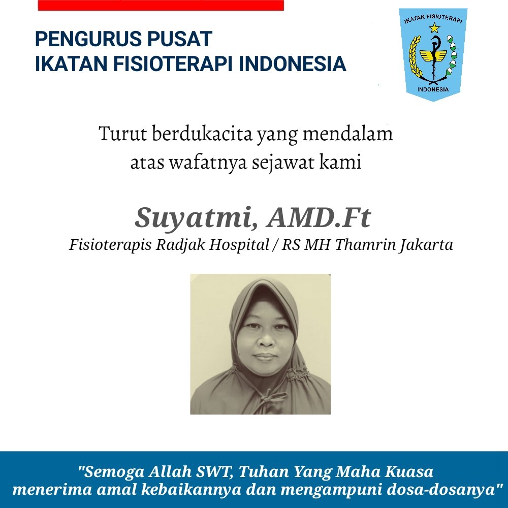 This early morning, we lost (again) one physio due to COVID-19. Deep condolences from IPA for Mrs. Suyatmi family 🙏🏻.. May Allah gave her Husnul khatimah, aamiin 🤲🏼
