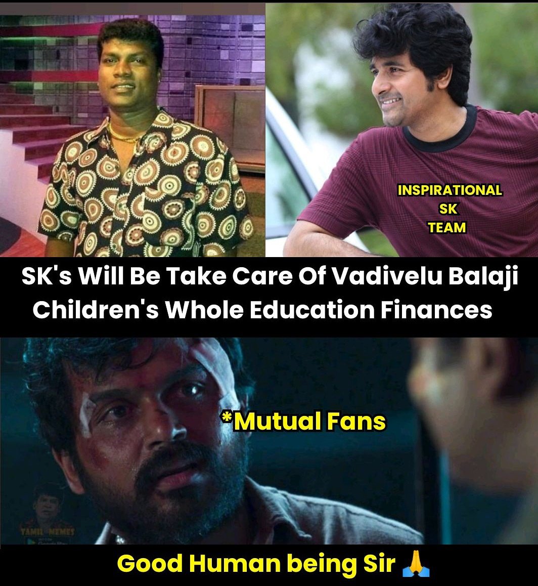 12 RecentHeartbreaking news The chemistry b/w both of AIY always precious moments those tyms!He heartfully showed his love towards VadivelBalaji sir family & promised to take care of his children education  @Siva_Kartikeyan - Endrendrum pazhasa marakadha Thangam
