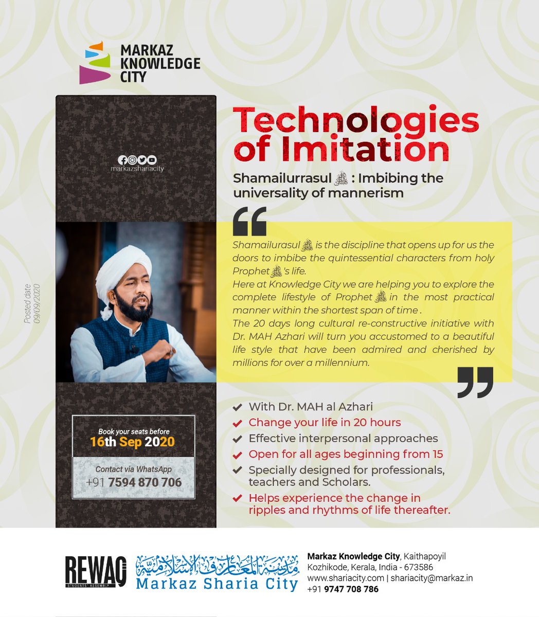 wirasofficial's tweet photo. #Technologies_of_Imitation
Shamailurrasul ﷺ: Imbibing the universality of mannerism
Usthad Dr. MAH Azhari @drmahazhari
Book your seats before 16th Sep 2020
#REWAQ #markazshariacity #CulturalBuilders #markazknowledgecity https://t.co/E1cOqMHNK0