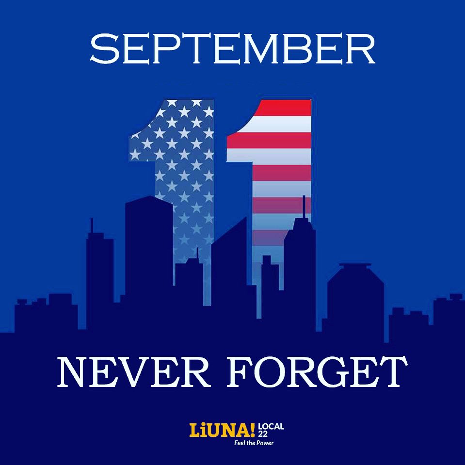 local22boston's tweet photo. 9-11-2001 🇺🇸 NEVER FORGET! A message from LIUNA General President Terry O’Sullivan #liunabuilds #911 #neverforget #patriotday https://t.co/9D0ea7lLYV