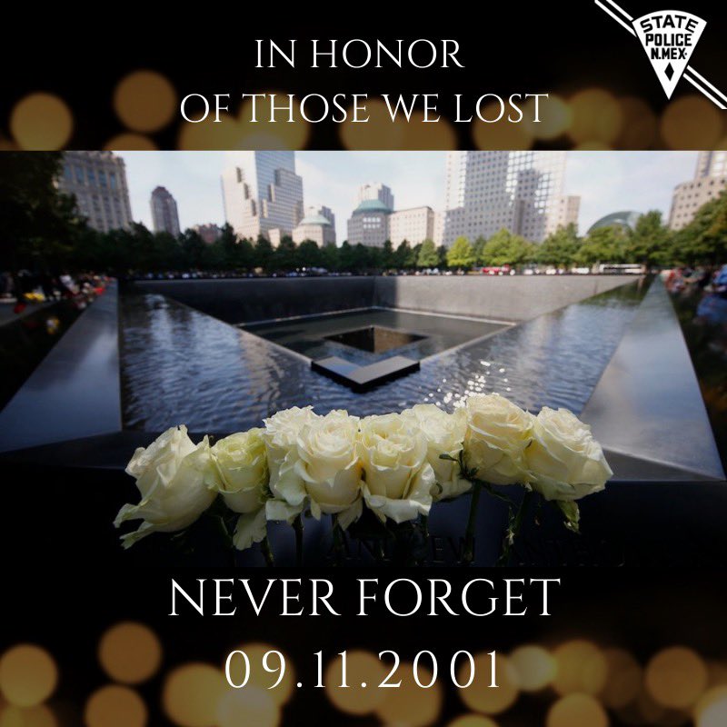 NMStatePolice's tweet photo. #NMSP, together with all Americans, honors the memory of the lives lost on this dark day 19 yrs. ago. Thank you to everyone who worked tirelessly and gave selflessly to save lives and seek justice. To those who still suffer, we stand with you.#ForYouWithYouTogether #NeverForget https://t.co/2oKmRSd8Yy