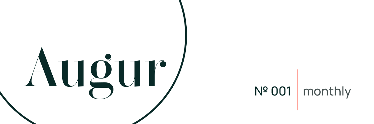 The first Augur monthly newsletter went out today, did you miss it? 

Make sure to catch the next one - click here to sign up for the hot tips, takes, and business resources you need ▻
augur.ck.page