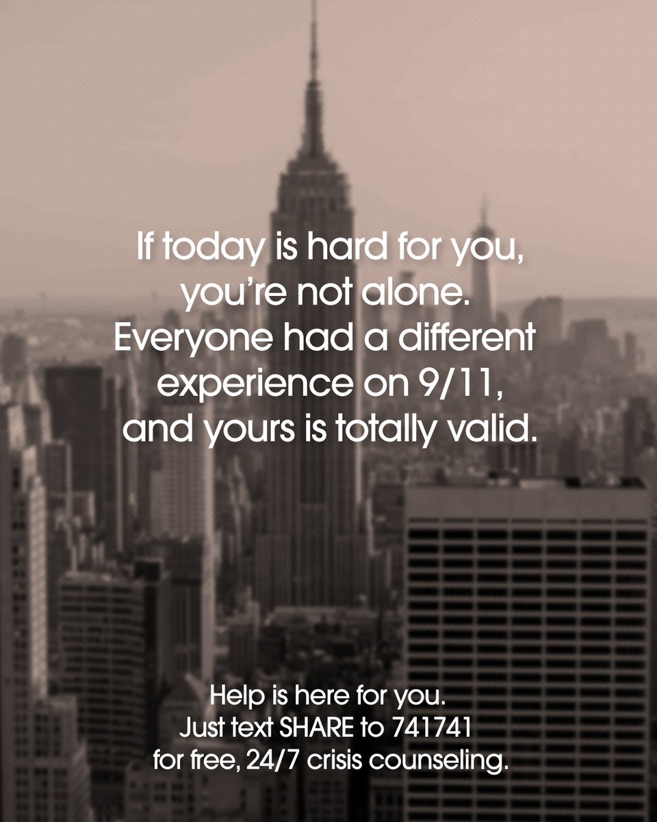 CrisisTextLine's tweet photo. If today is hard for you, you’re not alone. Everyone had a different experience on 9/11 and yours is totally valid.

Help is here for you. Just text SHARE to 741741 for free, 24/7 crisis counseling. https://t.co/6vsmKCEooG