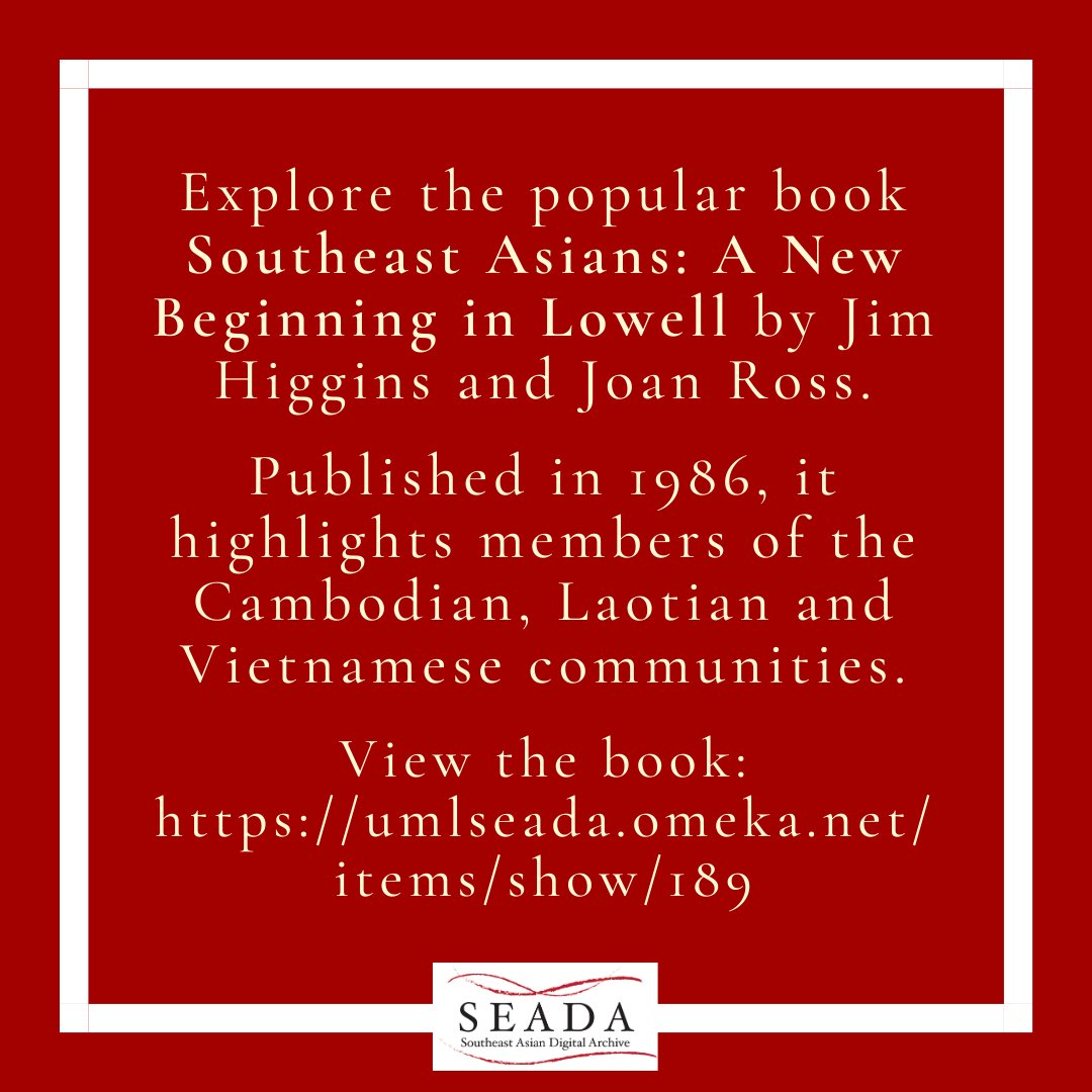 seada_UML's tweet photo. Explore the popular book Southeast Asians: A New Beginning in Lowell by Jim Higgins&amp;Joan Ross. Published in 1986, it highlights members of the Cambodian, Laotian and Vietnamese communities. https://t.co/bSNOJh60sw #seada #southeastasian #southeastasiandigitalarchive #lowellma https://t.co/jyJ2wUjIda