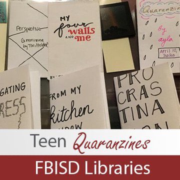 Don't miss out! Calling all FBISD HS writers, poets, &amp; visual artists! We need your submissions for a new collaborative project from the FBISD High School Libraries, Quaranzine: Voices from the Pandemic. Visit tinyurl.com/yxob7zd7 for more info.