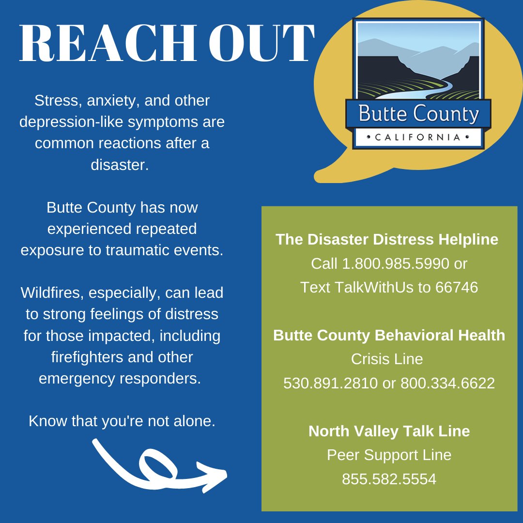 Stress, anxiety, and other depression-like symptoms are common reactions after a disaster.  Butte County has now experienced repeated exposure to traumatic events.  There is help available. #ButteStrong