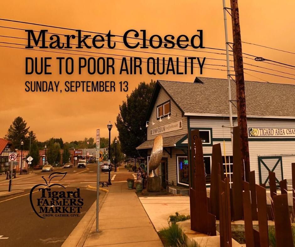 We have cancelled the market this Sunday due to poor air quality. See you Sunday, September 20 in @tigarddowntown. Stay safe! ❤️ #Tigardoregon