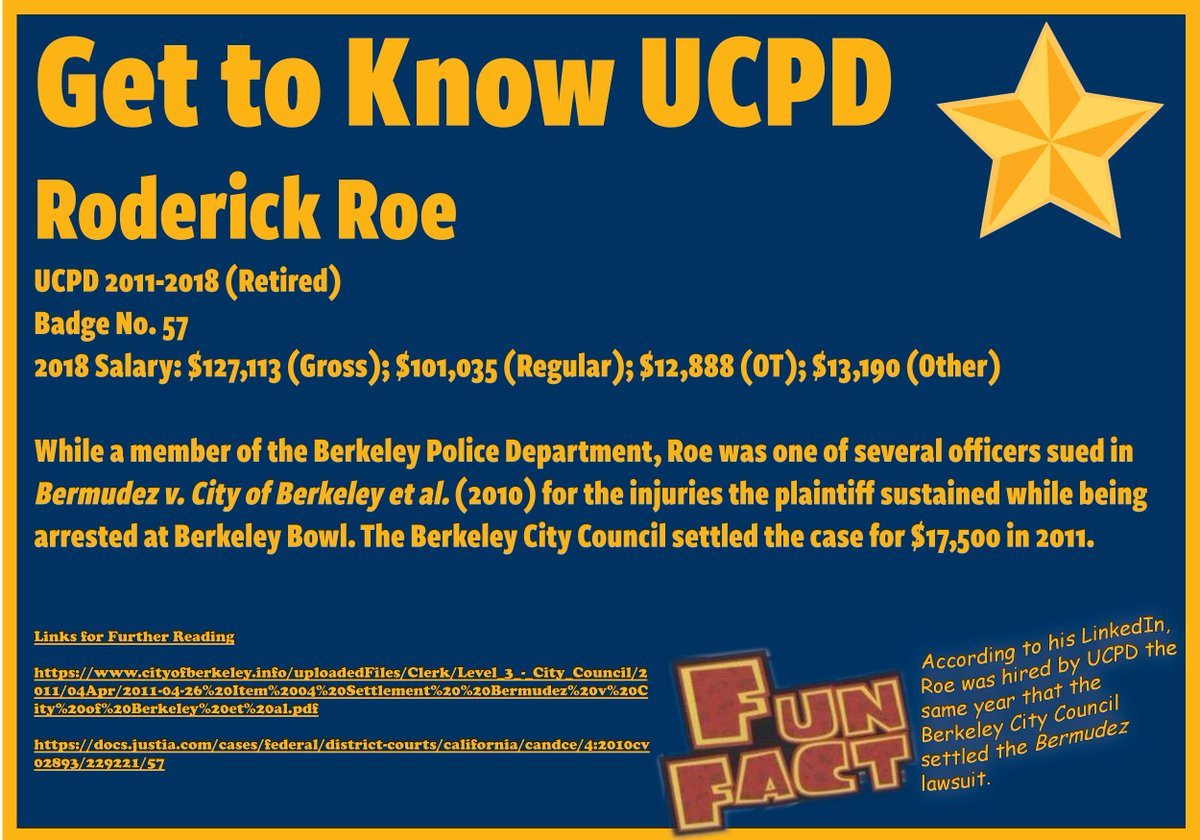One of the arresting officers in an excessive force case settled by the city of Berkeley for 17.5K in 2011, Roe was then hired that same year by UCPD so he could bring his talents to campus