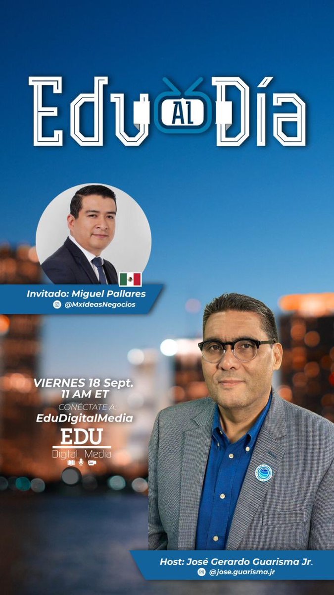 Este viernes 18 de septiembre, a las 11:00 am ET, estaré como invitado en @EduDigitalMedia con José Gerardo  Guarisma jr. Un gustazo!