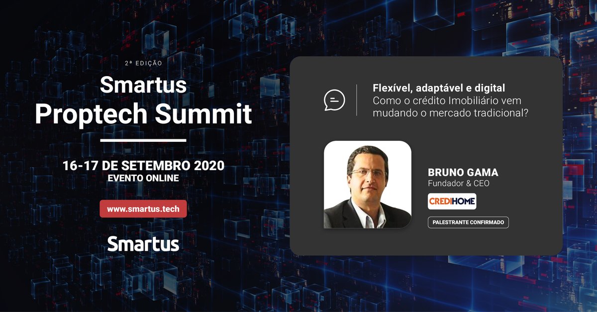 smartusbr's tweet image. O fundador e CEO da CrediHome, Bruno Gama, promete mostrar ao público alternativas que têm revolucionado o acesso ao crédito imobiliário no Brasil. Participe do Smartus Proptech Summit 2020: bit.ly/spsum20 #SmartusProptechSummit #ProptechSummit #Proptech #Construtech