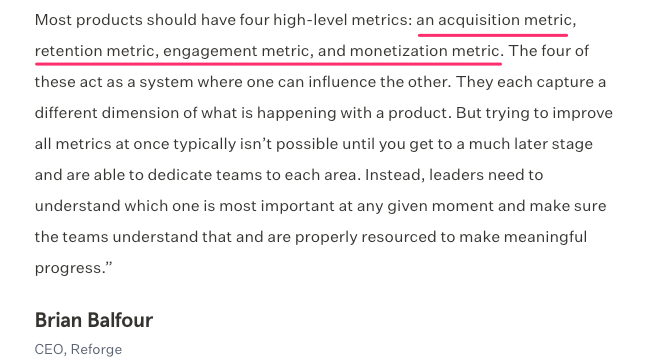 A good heuristic from  @bbalfour, related to Key MetricsSource: https://mixpanel.com/content/guide-to-product-analytics/chapter_1/#metrics-measure-product-success
