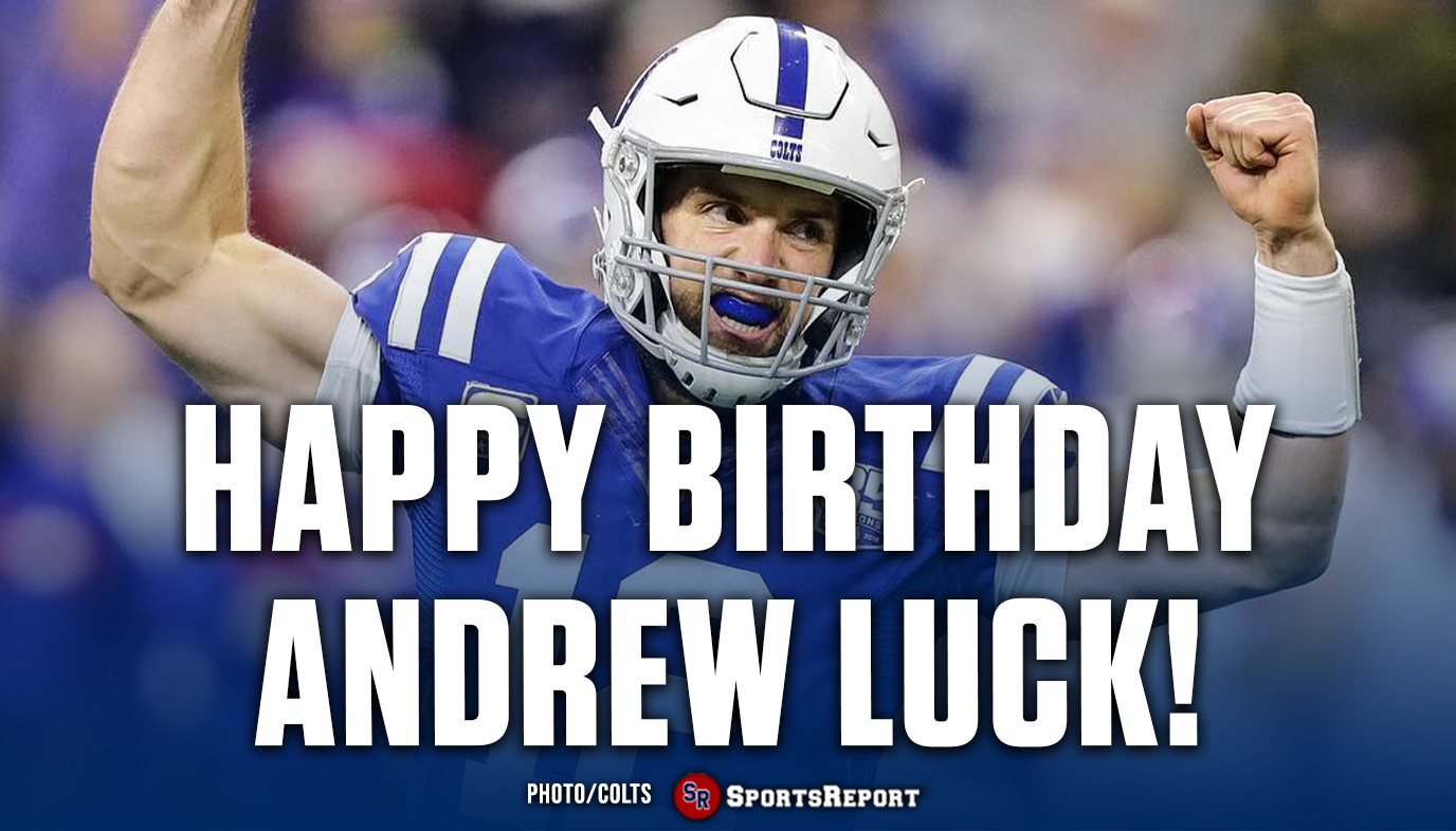  Fans, let\s wish Andrew Luck a Happy Birthday! GO COLTS!! 
