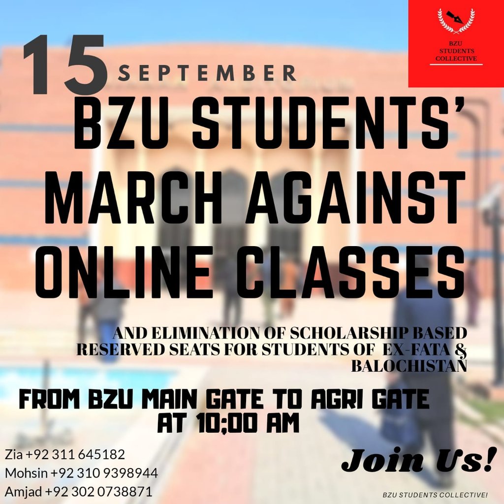 PSCollectiveMul's tweet image. Join hands in #BZUStudentsMarch on 15th September to protest against #OnlineClasses and abolishment of FATA Balochistan scholarships. 
We&apos;ll be marching from the university Main gate to Agri gate. JOIN US.
@MohsinWazir11 @baloch_wakar
#EndOnlineClasses
#RestoreReservedSeatsInBZU