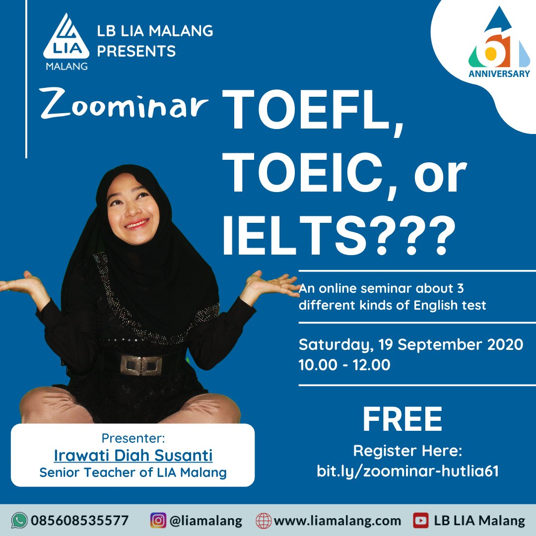 Masih bingung apa bedanya TOEFL, TOEIC dan IELTS???
Ikut zoominar ini aja yuuukkk...
Di sini pembicara kami akan mengupas habis perbedaan ketiga tes tersebut.
Yuuukkk buruan daftar!!!
