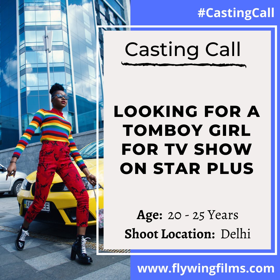 FlywingFilms's tweet photo. FlyWingFilms is urgently looking for a TOMBOY girl for TV show on STAR PLUS.

Age: 20-25 years
Shoot Location: Delhi
Shoot in next week.
Interested candidates register at
https://t.co/3stNReFbfj

#flywingfilms #CastingCall #Models #FemaleModels #CastingAgency #Casting https://t.co/aQqEdfiJKk