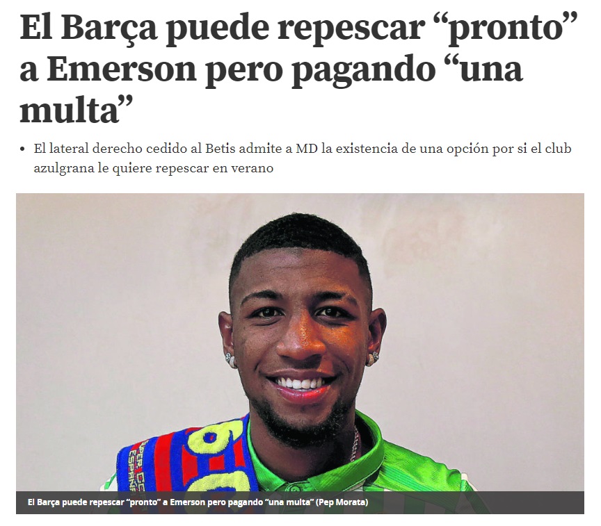 La 2019/20 es paguen 12M€ a l'Atlético Mineiro per Emerson Royal. Immediatament se'l cedeix al Betis fins 2021. Però si el Barça el vol recuperar abans ha de pagar 6M€ i si el recupera per vendre'l a un tercer equip ha de donar el 50% de l'import del traspàs als sevillans.