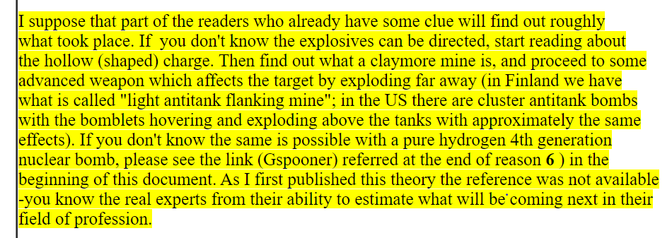 FME added a lot of details to his mini H bomb theory in an online "debate" w/Antti Partanen in spring 2006 where claims this directed "1-kiloton H-device" was "cutting edge around 1990, NOT 2001" citing work of Gsponer on 4th-generation nuclear weapons24/ https://web.archive.org/web/20130301012415/http://www.11syyskuu.net/H-device.htm
