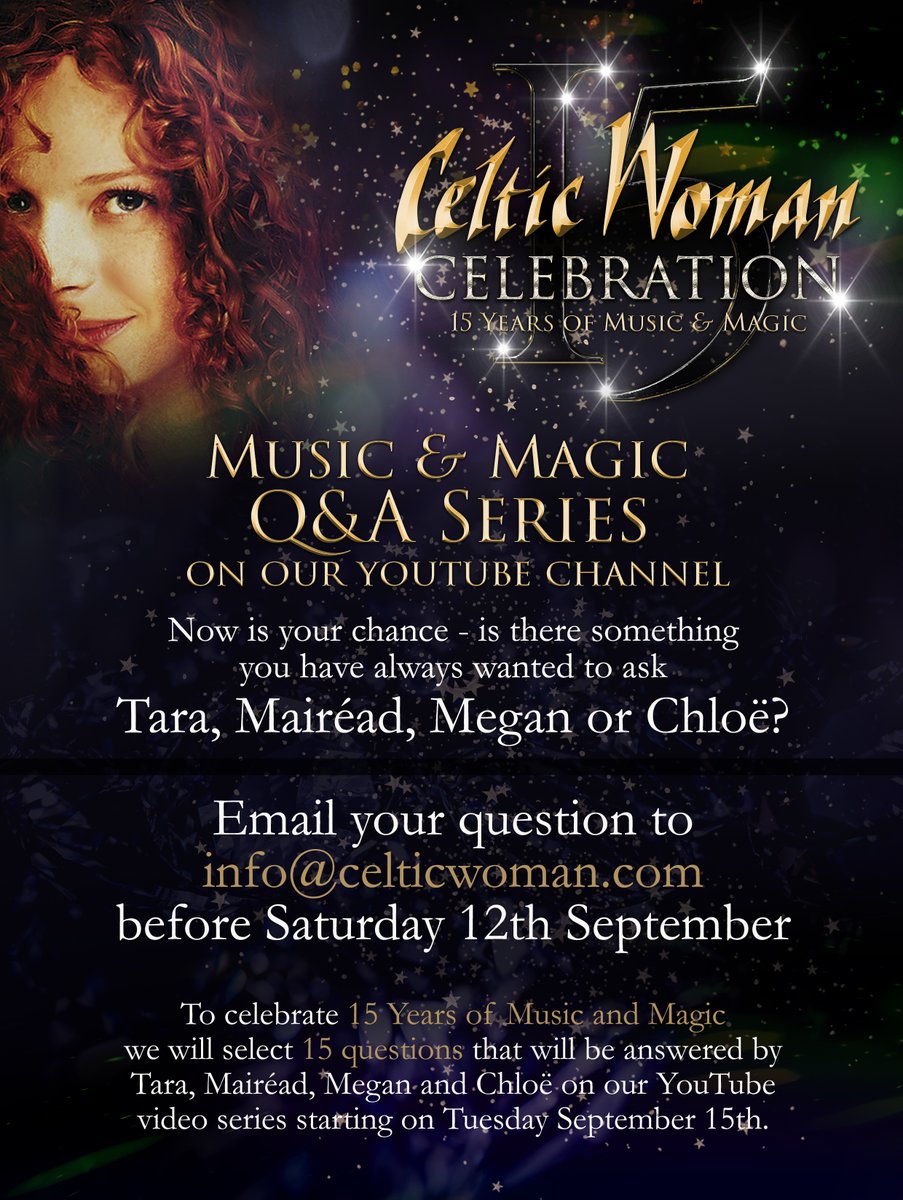 Celtic Woman On Twitter New Music Magic Youtube Q A Series Get Your Questions In To Us Via Email Info Celticwoman Com Before Midnight Sat 12th Sept We Will Be Selecting 15 Questions For
