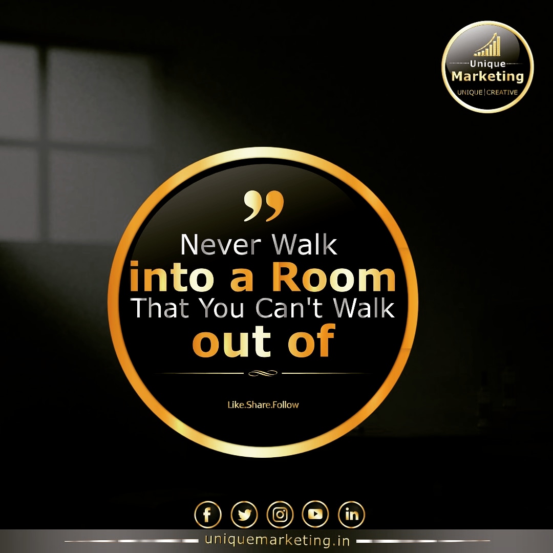 Never walk into a room that you can't walk out of.....🌸🔥

Follow----> @uniquemarketing.in 

#startupquotes #startupfact #entrepreneurshipfacts #entrepreneurshipquotes #motivationalquotes #businessfacts #businessquotes #uniquemarketingideas #marketingfacts #brandfacts #quotes