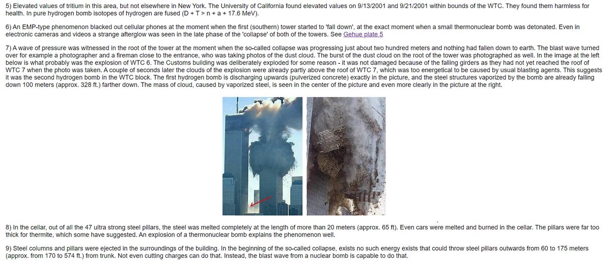 5) High levels of tritium at WTC but not elsewhere in NYC 6) EMP-type phenomenon blacked out cel phones when WTC2 started to "collapse" & "strange afterglow" in late phase of "collapse"7) Wave of pressure at base of towers8) Melted core columns9) Ejected steel columns21/