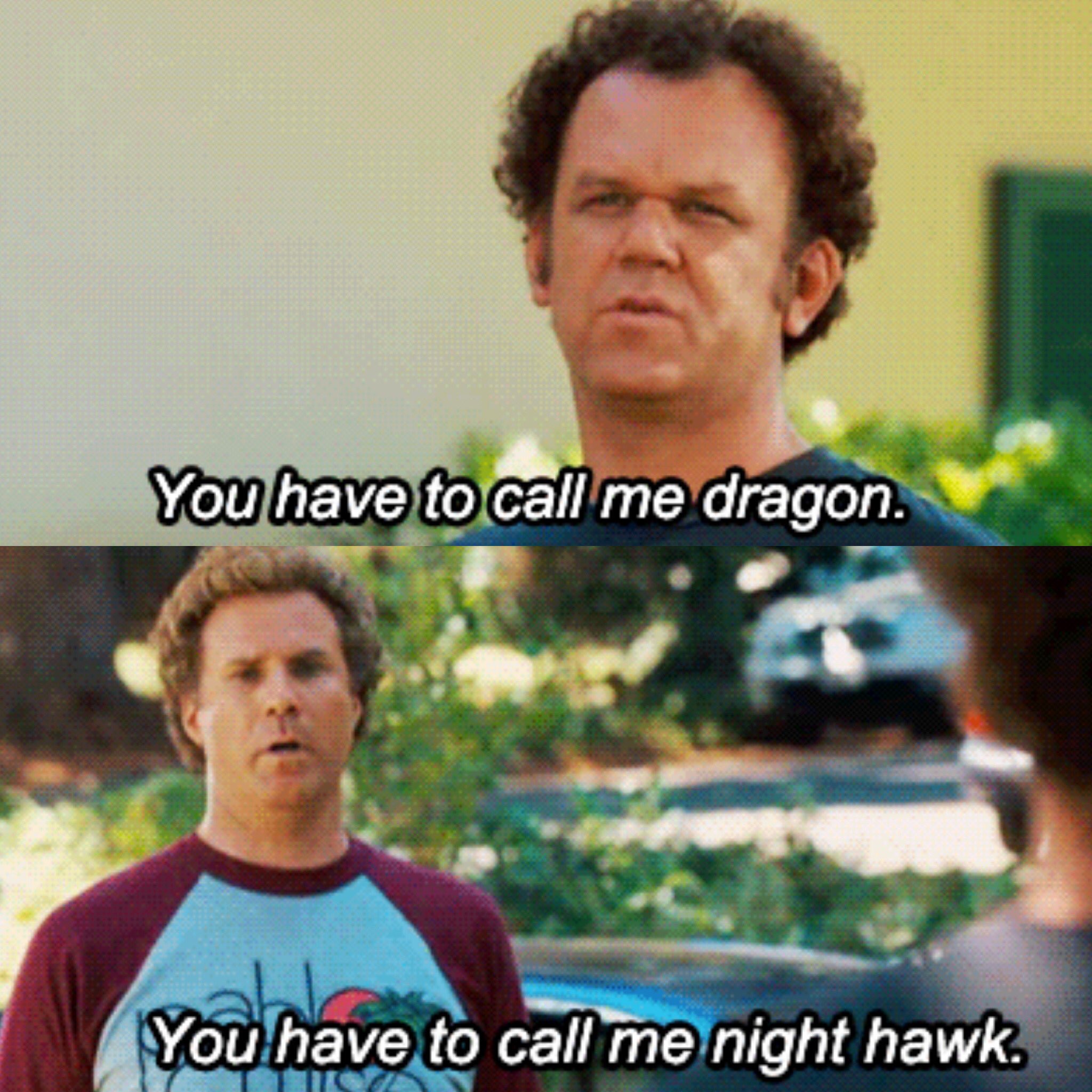step brothers you have to call me dragon