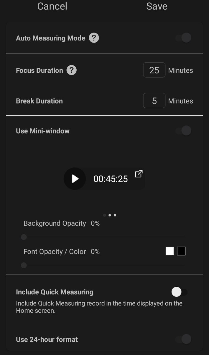 the focus duration js by default 25mins + 5mins break. however you can change it. if you take a break before the 25 mins* your focus level drops. for the quick measuring** it means that you can choose if that time measured is included to the huge 00:00 time on the homescreen. if