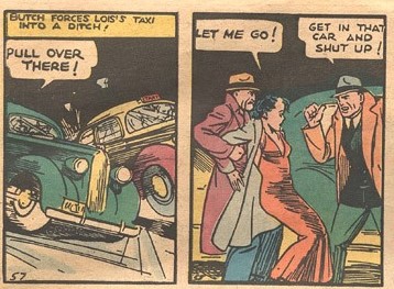 This trope is entrenched in comics history, tracing its origins back to the first ever superhero comic in Action Comics #1 where Butch Matson is rejected by Lois Lane, so he abducts her (with a clear trajectory toward sexual assault). 2/8