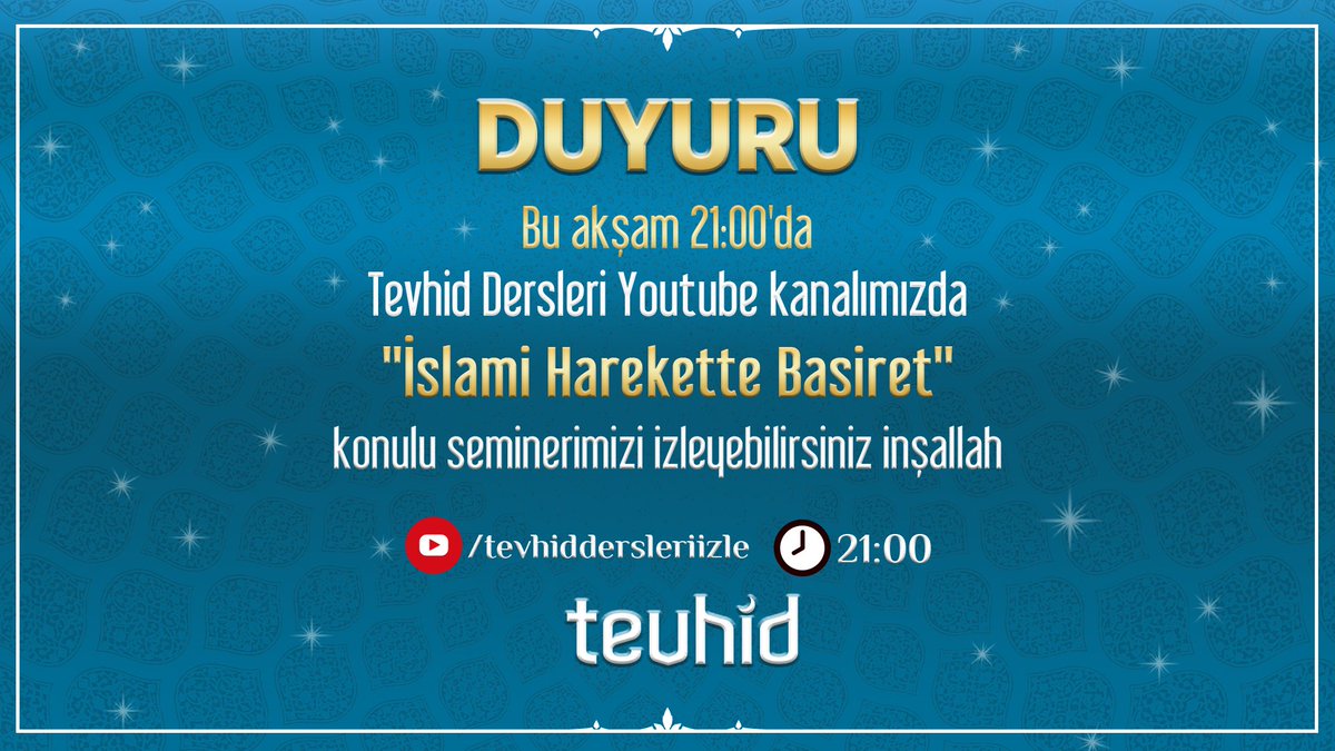 🔻DUYURU🔻

Bu akşam 21:00'da Tevhid Dersleri Youtube kanalımızda canlı yayın olarak "İslami Harekette Basiret" konulu seminerimizi izleyebilirsiniz inşallah.

🕘: 21:00
📺: youtube.com/c/tevhiddersle…