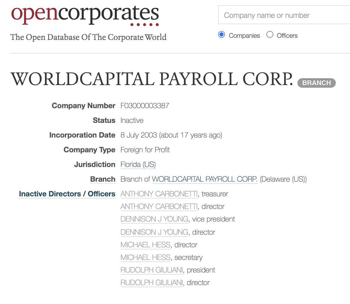 Giuliani's Worldcapital Payroll Corp was incorporated in DE 8 Jan 2002 https://opencorporates.com/companies/us_de/3478036NY branch was incorporated on 10 Jan 2002 as a 'foreign business corp' https://opencorporates.com/companies/us_ny/2717578A FL 'foreign for profit' set up in 2003 is now inactive https://opencorporates.com/companies/us_fl/F03000003387