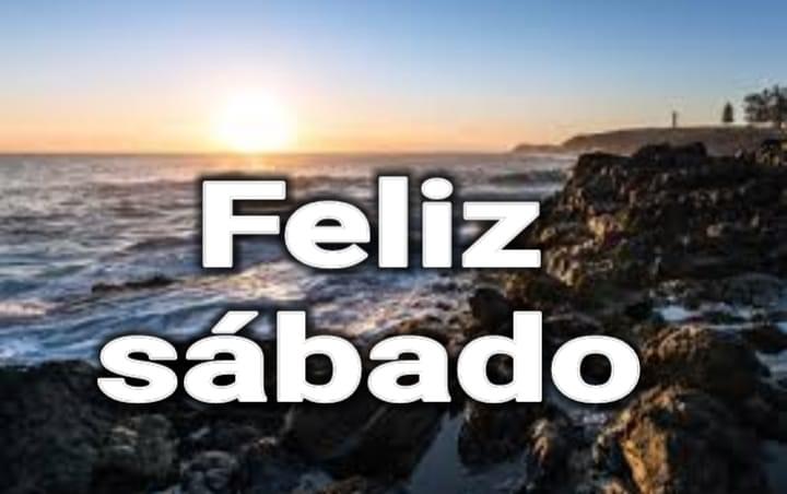 Feliz sabado