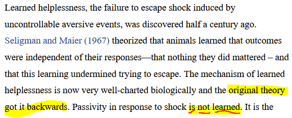 wait, what? wait, WHAT?! This whole time, everyone who's ever spoken to me about "learned helpnessness" has had their conception of it exactly backwards? The problem isn't a thing we have to UNLEARN, but rather an entirely different thing that NO ONE EVER TRIED TO TEACH US.