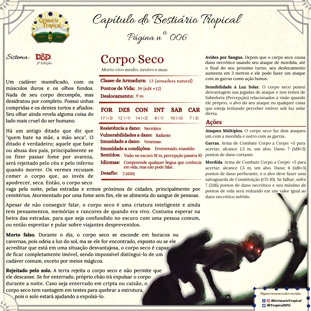 TropicalRPG's tweet photo. Ficha Tropical 006 - Corpo Seco
Sistema: D&D 5ª edição
Imagem: Mari Morgan
Fontes de pesquisa no nosso insta.
#rpgbr #RPG #lendasbrasileiras #folclore #folclorebrasileiro #bestiariotropical #CorpoSeco #Mitos #Causos #DnD #dnd5e #RolePlayGame #brasilidade #rpgdemesa https://t.co/t99v6T0ZYq