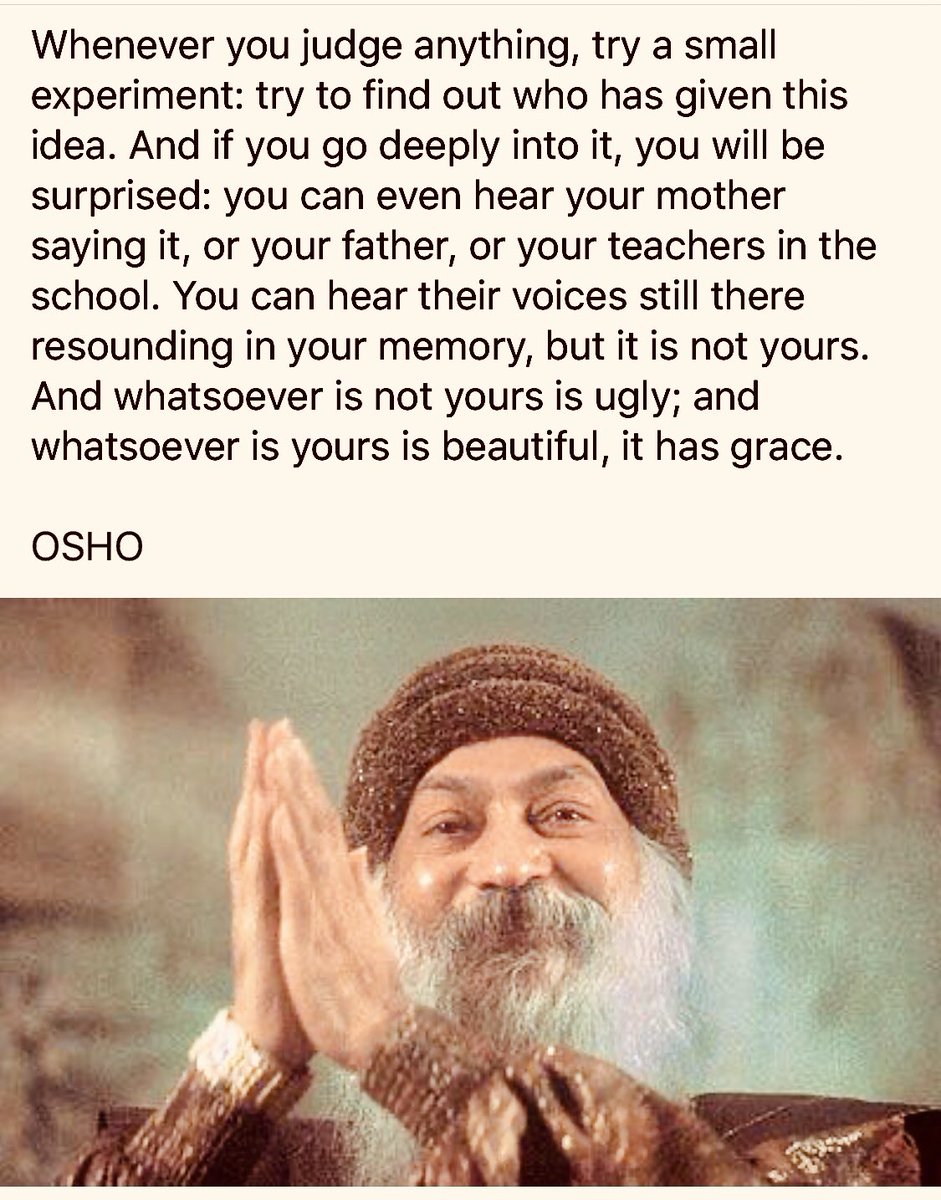 KrisBhattarai's tweet photo. Whenever you judge anything, try a small experiment: try to find out who has given this idea. And if you go deeply into it, you will be surprised...
#OSHO
#JudgeYeNot https://t.co/amUmIcsSam