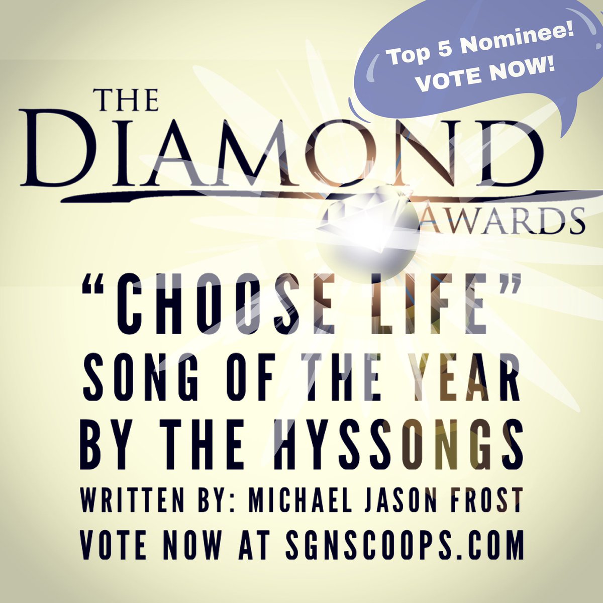 MichaelJasonF's tweet photo. “Choose Life” is up for “Song of the Year” in the 2020 Diamond Awards - and the final round of voting is now open. Follow this link and vote: https://t.co/GzhiC1SxYt
@Hyssongfam @RichardHyssong 
#ChooseLife @frosts_the @MichaelJasonF https://t.co/aviWFv1zTS