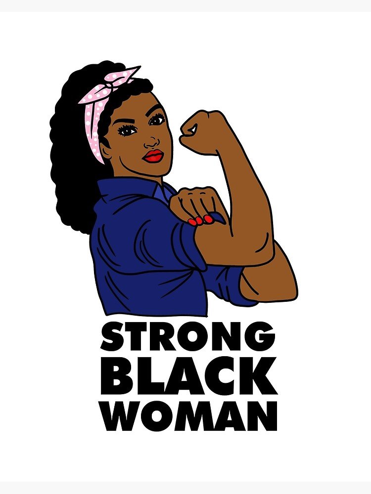 The strong/independent black woman- This trope perpetuates the idea that black women are inherently superhuman and meant to bear the weight of the world on their shoulders. It also furthers the idea that black women are "more masculine" than other races of women.