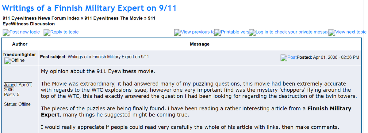 Nov 2005 Siegel & Shaw (S&S) launched online 911 Eyewitness News site to serve in part as discussion forum for “the latest developments in solid evidence” on 9/11. Apr 2006 new member "freedomfighter" starts posting on Finnish Military Expert.30/ https://web.archive.org/web/20061029215003/http://www.911eyewitness.com/truth/index.php?name=PNphpBB2&file=viewtopic&t=55