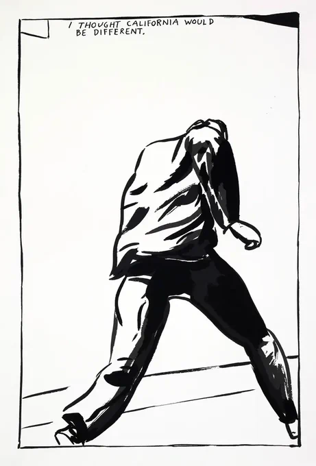 I Thought California Would Be Different. Raymond Pettibon, 1989. 