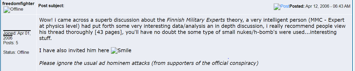 Nov 2005 Siegel & Shaw (S&S) launched online 911 Eyewitness News site to serve in part as discussion forum for “the latest developments in solid evidence” on 9/11. Apr 2006 new member "freedomfighter" starts posting on Finnish Military Expert.30/ https://web.archive.org/web/20061029215003/http://www.911eyewitness.com/truth/index.php?name=PNphpBB2&file=viewtopic&t=55