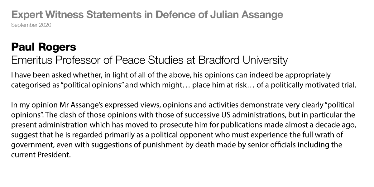  #AssangeCaseof testimonies continues with  @ProfPRogers Emeritus Professor of Peace Studies at the University of Bradford Expert witness testimony at:  https://defend.wikileaks.org/wp-content/uploads/2020/09/Statement-of-Professor-Paul-Rogers.pdf @CraigMurrayOrg’s account of the day in court at  https://www.craigmurray.org.uk/archives/2020/09/your-man-in-the-public-gallery-assange-hearing-day-8/3/